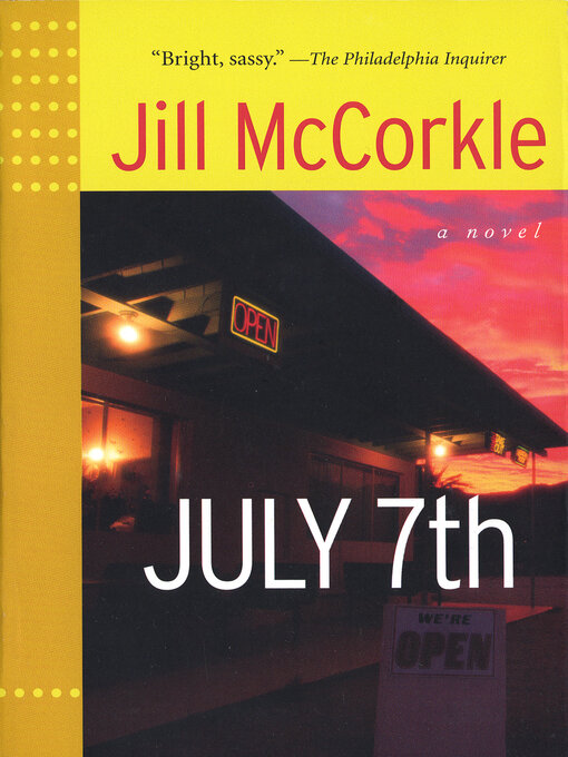 Title details for July 7th by Jill McCorkle - Available